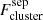 $ F^{\mathrm{sep}}_{\mathrm{cluster}} $