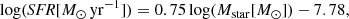 $$ \begin{aligned} \mathrm{log} (\textit{SFR}[{{M}_{\odot }}\, \mathrm{yr} ^{-1}]) = 0.75\,\mathrm{log} (M_\mathrm{star} [{M}_{\odot }]) - 7.78, \end{aligned} $$
