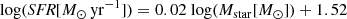 $$ \begin{aligned} \mathrm{log} (\textit{SFR}[{M}_{\odot }\, \mathrm{yr} ^{-1}]) = 0.02\ \mathrm{log} (M_{\mathrm{star} }[{M}_{\odot }]) + 1.52 \end{aligned} $$