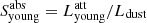 $ S^{\mathrm{abs}}_{\mathrm{young}} = L^{\mathrm{att}}_{\mathrm{young}}/L_{\mathrm{dust}} $