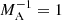 $ M^{-1}_{\mathrm{A}}=1 $