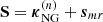 $ \mathbf{S} = {\boldsymbol{\kappa}_{\rm NG}^{(n)}} + \boldsymbol s_{mr} $