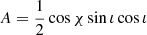 $ A = \frac{1}{2} \cos \chi \sin \iota \cos \iota $