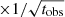 $ {\times}1/\sqrt{t_{\mathrm{obs}}} $