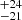 $ ^{+24}_{-21} $