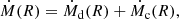 $$ \begin{aligned} \dot{M}(R) = \dot{M}_{\rm d}(R)+\dot{M}_{\rm c}(R), \end{aligned} $$