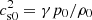 $ c_{{\rm{s0}}}^2 = \gamma {p_0}/{\rho _0} $