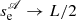 $ s_{\mathrm{e}}^{\mathscr{A}}\rightarrow L/2 $
