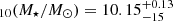 $ _{10}(M_{\star}/M_{\odot})=10.15^{+0.13}_{-15} $