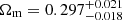 $ \Omega_{\mathrm{m}}=0.297^{+0.021}_{-0.018} $