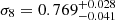 $ \sigma_8=0.769^{+0.028}_{-0.041} $