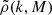 $ \tilde{\rho}(k,M) $