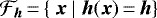 ${\cal F}_{\bm h}\,{=}\,\{ ~{\bm x} ~| ~{\bm h}({\bm x})\,{=}\,{\bm h} \}$