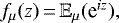 $f_{\mu}(z)\,{=}\,{\mathbb{E}}_{\mu}(\textrm{e}^{iz}),$