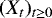 $(X_t)_{t \geq 0}$