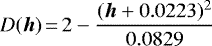 $D({\bm h})\,{=}\,2 - \displaystyle \frac{({\bm h}&#x002B; 0.0223)^2}{0.0829}$