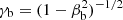 $ \gamma_\mathrm{b}=(1-\beta_\mathrm{b}^2)^{-1/2} $