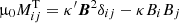 $$ \begin{aligned} \upmu _0 M^\mathrm{T}_{ij}= \kappa ^{\prime } \boldsymbol{B}^2 \delta _{ij}-\kappa B_i B_j \end{aligned} $$