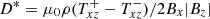 $ D^*=\mu_0\rho(T^+_{xz}-T^-_{xz})/ 2 B_x |B_z| $