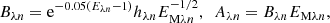 $$ \begin{aligned} B_{{\lambda }{n}} = \mathrm{e}^{-0.05(E_{{\lambda }{n}}-1)} h_{{\lambda }{n}} E^{-1/2}_{\mathrm{M}{\lambda }{n}}, \,\,\, A_{{\lambda }{n}} = B_{{\lambda }{n}} E_{\mathrm{M}{\lambda }{n}}, \end{aligned} $$