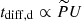 $ t_{\mathrm{diff,d}}\propto{\widetilde{P}}U $