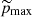 $ {\widetilde{p}}_{\mathrm{max}} $