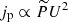 $ j_{\mathrm{p}}\propto {\widetilde{P}}U^2 $