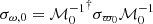 $ \sigma_{\omega,0} = {{\cal M}^{-1}_0}^\dagger\sigma_{\varpi_0}{\cal M}^{-1}_0 $