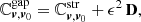 $$ \begin{aligned} \mathbb{C} _{{{\boldsymbol{v}},{\boldsymbol{v}}}_0}^\mathrm{gap} = \mathbb{C} _{{{\boldsymbol{v}},{\boldsymbol{v}}}_0}^\mathrm{str} + \epsilon ^2 \, \mathbf D ,\end{aligned} $$