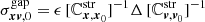 $$ \sigma _{{\boldsymbol{xv}},0}^\mathrm{gap} = \epsilon \, [\mathbb{C} _{{{\boldsymbol{x}},{\boldsymbol{x}}}_0}^\mathrm{str}]^{-1} \mathbf \Delta \, [\mathbb{C} _{{{\boldsymbol{v}},{\boldsymbol{v}}}_0}^\mathrm{str}]^{-1} $$