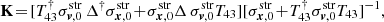 $$ \begin{aligned} \mathbf K \! =\! [T_{43}^\dagger \sigma _{{\boldsymbol{v}},0}^\mathrm{str} \, \mathbf \Delta ^\dagger \sigma _{{\boldsymbol{x}},0}^\mathrm{str} \!+\! \sigma _{{\boldsymbol{x}},0}^\mathrm{str} \mathbf \Delta \, \sigma _{{\boldsymbol{v}},0}^\mathrm{str} T_{43} ] [\sigma _{{{\boldsymbol{x}}},0}^\mathrm{str}\! +\! T_{43}^\dagger \sigma _{{\boldsymbol{v}},0}^\mathrm{str} T_{43}]^{-1}, \end{aligned} $$