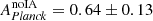 $ A_{\mathit{Planck}}^{\mathrm{noIA}}=0.64 \pm 0.13 $