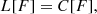 $$ \begin{aligned} L[F] = C[F] , \end{aligned} $$