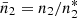 $ \bar{n}_2=n_2/{n_2^*} $