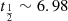 $ t_{\frac{1}{2}}\sim 6.98 $
