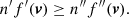 $$ \begin{aligned} n^\prime f^\prime ({\boldsymbol{v}}) \ge n^{\prime \prime }f^{\prime \prime }({\boldsymbol{v}}). \end{aligned} $$