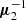 $ {\boldsymbol{\mu}}^{-1}_{2} $