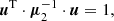 $$ \begin{aligned} {\boldsymbol{u}}^\mathrm{T} \cdot {\boldsymbol{\mu }}^{-1}_{2} \cdot {\boldsymbol{u}} =1, \end{aligned} $$