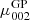 $ \mu_{002}^{\mathrm{GP}} $