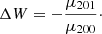 $$ \begin{aligned} \Delta W = -\frac{\mu _{201}}{\mu _{200}}\cdot \end{aligned} $$