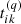 $ t_{ik}^{(q)} $