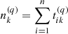 $ n_{k}^{(q)}=\sum_{i=1}^{n}t_{ik}^{(q)} $