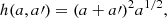 $$ \begin{aligned}h(a,a\prime )&= (a + a\prime )^2a^{1/2}, \end{aligned} $$