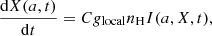 $$ \begin{aligned} \frac{\mathrm{d} X(a,t)}{\mathrm{d} t} = C g_\mathrm{local} n_\mathrm{H} I(a,X,t), \end{aligned} $$