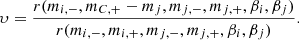 $$ \begin{aligned} \upsilon = \frac{r(m_{i,-},m_{C,+}-m_j,m_{j,-},m_{j,+},\beta _i,\beta _j)}{r(m_{i,-},m_{i,+},m_{j,-},m_{j,+},\beta _i,\beta _j)}. \end{aligned} $$