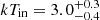 $ kT_{\mathrm{in}} = 3.0^{+0.3}_{-0.4} $