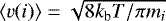 $\langle v(i)\rangle=\sqrt{8k_{\mathrm{b}}T/\pi m_{i}}$