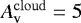 $A_{\mathrm{v}}^{\mathrm{cloud}} = 5$