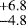 $^{\mathrm{&#x002B;6.8}}_{\mathrm{-4.8}}$
