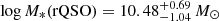 $ \log M_{*}(\mathrm{rQSO}) = 10.48^{+0.69}_{-1.04}\,M_{\odot} $